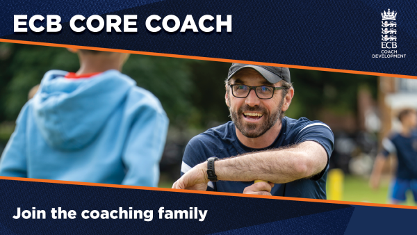 ECB Core Coach: new routes to developing your coaching